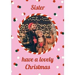 Sister Have A Lovely Christmas Christmas Photo Card