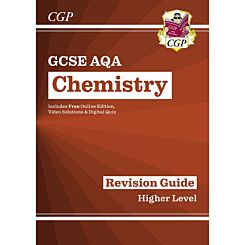 CGP GCSE AQA Chemistry Revision Guide - Higher Level