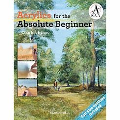 Acrylics for the Absolute Beginner by Charles Evans